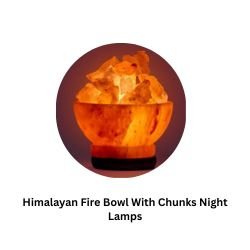 Himalayan Fire Bowl With Chunks Night Lamps Size 6x4