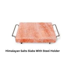 Himalayan Salts Slabs With Stainless Steel Holder 8x8x1.5 Inches