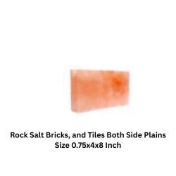 Rock Salt Bricks, and Tiles Both Side Plains Size 0.75x4x8 Inch